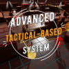 Advanced Tactical-based System