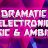 Dramatic Electronic Music and Ambient