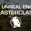 The Unreal Masterclass