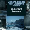 Unreal Lighting 4.27 - PBR Exposure Workflow - Day Time