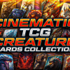 Cinematic TCG Creature Cards Collection